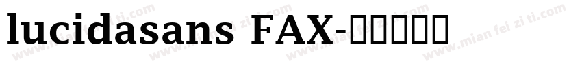 lucidasans FAX字体转换
